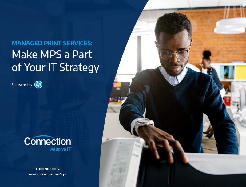 MANAGED PRINT SERVICES: Make MPS a Part of Your IT Strategy