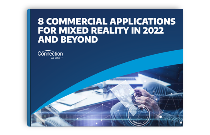 8 Commercial Applications for Mixed Reality in 2022 and Beyond