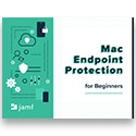 Jamf Mac Endpoint Protection for Beginners